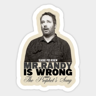 Mr. Randy is Wrong Sticker